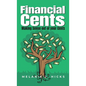 Financial Cents: Making Sense out of your Cent$ - Hardcover
