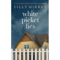 White Picket Lies - Paperback