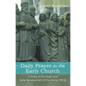 Daily Prayer in the Early Church - Paperback