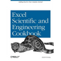 Excel Scientific and Engineering Cookbook: Adding Excel to Your Analysis Arsenal - Paperback