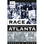 Race and the Shaping of Twentieth-Century Atlanta - Paperback