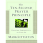 Ten-Second Prayer Principle: Praying Powerfully as You Go - Paperback