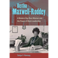 Bertha Maxwell-Roddey: A Modern-Day Race Woman and the Power of Black Leadership - Paperback