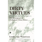 Dirty Virtues: The Emergence of Ecological Virtue Ethics - Hardcover