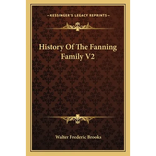 History Of The Fanning Family V2 - Paperback