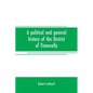A political and general history of the District of Tinnevelly, in the Presidency of Madras, from the earliest period to its cession to the English Gov - Paperback