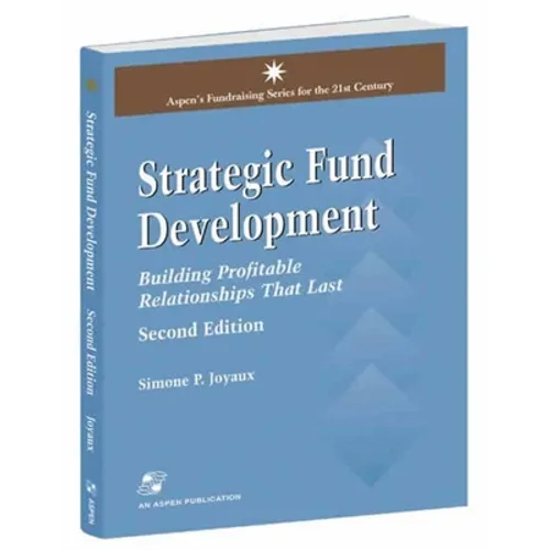 Strategic Fund Development: Building Profitable Relationships That Last: Building Profitable Relationships That Last - Paperback