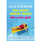 You Don't Sweat Much for a Fat Girl: Observations on Life from the Shallow End of the Pool - Paperback