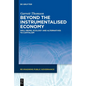Beyond the Instrumentalised Economy: Well-Being, Ecology and Alternative Economies - Hardcover