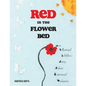 Red in the Flower Bed: An Illustrated Children's Story about Interracial Adoption - Paperback