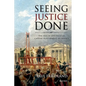 Seeing Justice Done: The Age of Spectacular Capital Punishment in France - Paperback