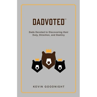 Dadvoted: Dads Devoted to Discovering their Duty, Direction, and Destiny - Paperback