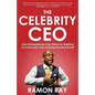 The Celebrity CEO: How Entrepreneurs Can Thrive by Building a Community and a Strong Personal Brand - Paperback