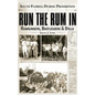 Run the Rum in: South Florida During Prohibition - Hardcover