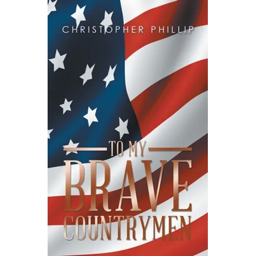 To My Brave Countrymen - Paperback