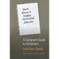Your Name Is Hughes Hannibal Shanks: A Caregiver's Guide to Alzheimer's - Paperback