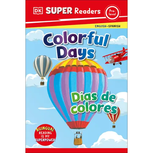 DK Super Readers Pre-Level Bilingual Colorful Days - Días de Colores - Hardcover
