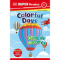 DK Super Readers Pre-Level Bilingual Colorful Days - Días de Colores - Hardcover