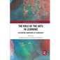 The Role of the Arts in Learning: Cultivating Landscapes of Democracy - Paperback