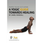 Trapped: The Way Out Is Within: A Yogic Guide Toward Healing - Paperback