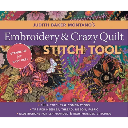 Judith Baker Montano's Embroidery & Crazy Quilt Stitch Tool: - 180+ Stitches & Combinations - Tips for Needles, Thread, Ribbon, Fabric - Illustrations - Spiral