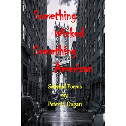 Something Wicked Something American: Selected Poems - Paperback