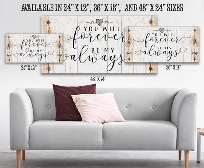 You Will Forever Be My Always - Canvas