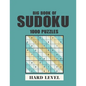 Big Book of Sudoku-1000 puzzles-Hard level: soduko for adults, Tons of Challenge for your Brain! - Paperback