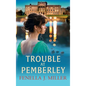 Trouble at Pemberley - Hardcover