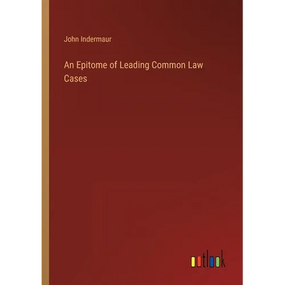 An Epitome of Leading Common Law Cases - Paperback