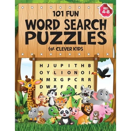 101 Fun Word Search Puzzles for Clever Kids 4-8: First Kids Word Search Puzzle Book ages 4-6 & 6-8. Word for Word Wonder Words Activity for Children 4 - Paperback