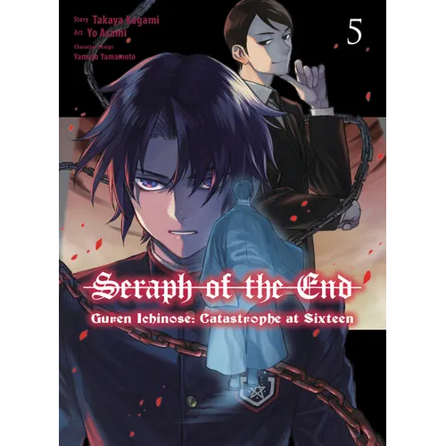 Seraph of the End: Guren Ichinose: Catastrophe at Sixteen (Manga) 5 - Paperback