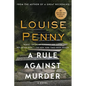 A Rule Against Murder: A Chief Inspector Gamache Novel - Paperback