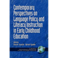 Contemporary Perspectives on Language Policy and Literacy Instruction in Early Childhood Education - Paperback