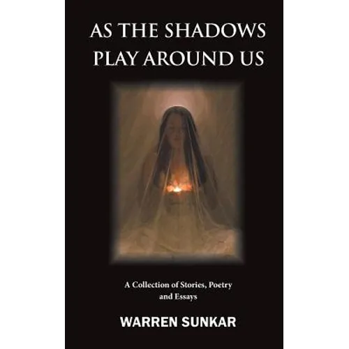 As The Shadows Play Around Us - Paperback
