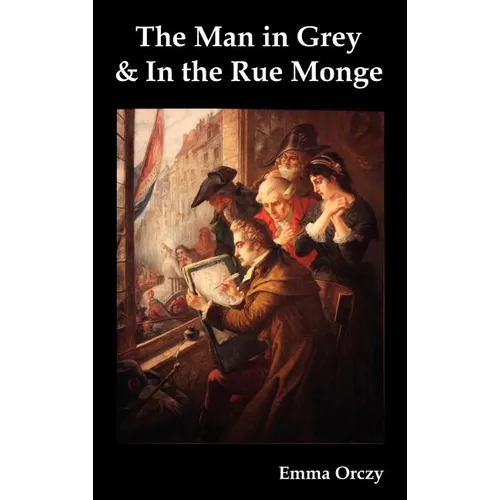 The Man in Grey and in the Rue Monge - Hardcover