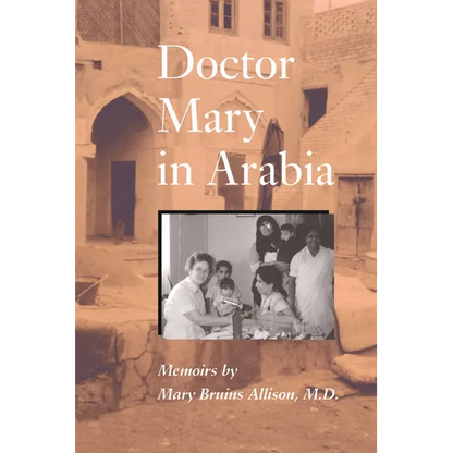 Doctor Mary in Arabia: Memoirs - Paperback