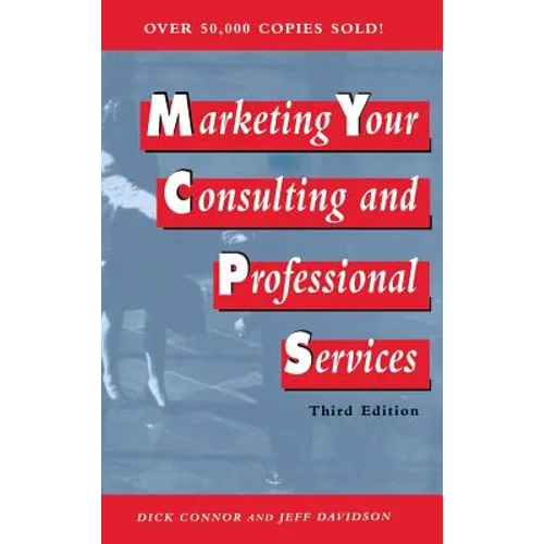 Marketing Your Consulting and Professional Services - Hardcover