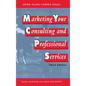 Marketing Your Consulting and Professional Services - Hardcover