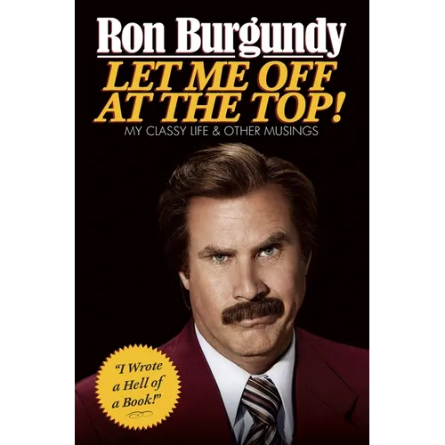 Let Me Off at the Top!: My Classy Life and Other Musings - Hardcover