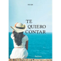 Te quiero contar - Paperback