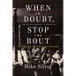 When in Doubt, Stop the Bout: A Revolutionary Approach to Boxing Safety and Reform - Hardcover