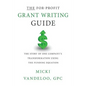 THE For-Profit Grant Writing Guide: The Story of One Company's Transformation Using the Funding Equation - Paperback