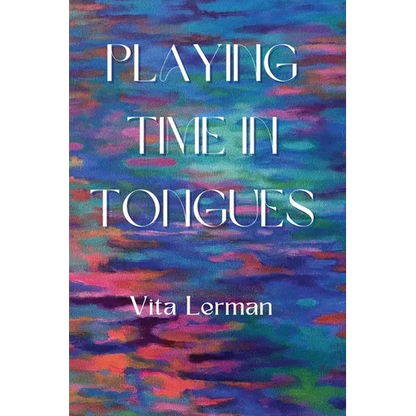 Playing Time in Tongues - Paperback