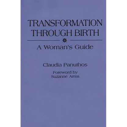 Transformation Through Birth: A Woman's Guide - Paperback