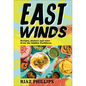 East Winds: Recipes, History and Tales from the Hidden Caribbean - Hardcover