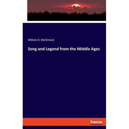 Song and Legend from the Middle Ages - Paperback