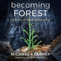 Becoming Forest: A Story of Deep Belonging - Hardcover