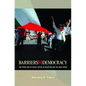 Barriers to Democracy: The Other Side of Social Capital in Palestine and the Arab Wthe Other Side of Social Capital in Palestine and the Arab World Or - Paperback