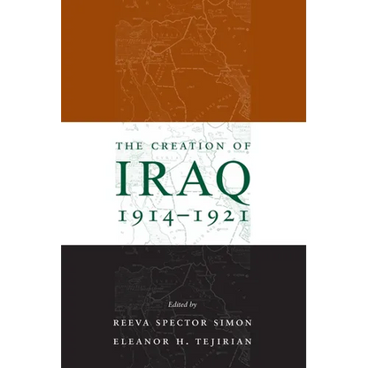The Creation of Iraq, 1914-1921 - Paperback